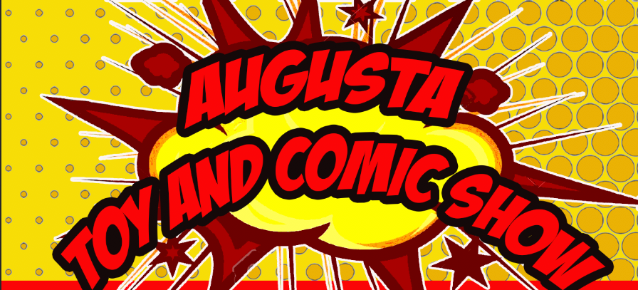 2019 Augusta Toy and Comic Show